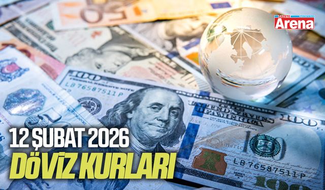 12 Şubat 2026 güncel döviz kurları