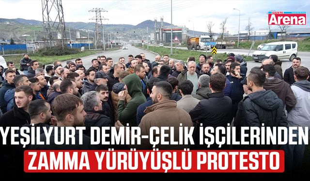 Yeşilyurt Demir-Çelik işçilerinden zamma yürüyüşlü protesto