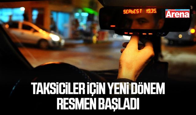 Taksiciler için yeni dönem resmen başladı