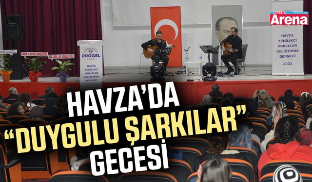 Havza’da “Duygulu Şarkılar” gecesi