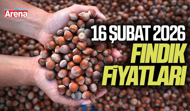 16 Şubat 2026 güncel fındık fiyatları