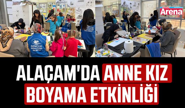 Alaçam'da anne kız boyama etkinliği