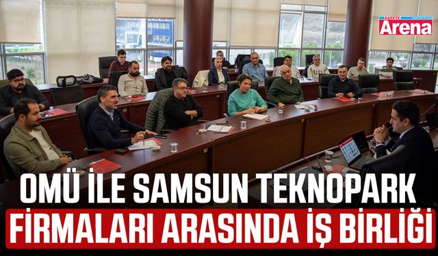 OMÜ ile Samsun Teknopark  firmaları arasında iş birliği