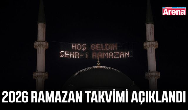 2026 Ramazan takvimi açıklandı
