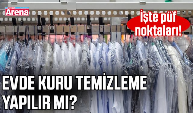 Evde kuru temizleme yapılır mı?