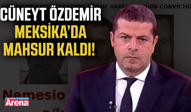 Cüneyt Özdemir Meksika’da mahsur kaldı! Cüneyt Özdemir kimdir?