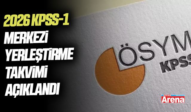 2026 KPSS 1 merkezi yerleştirme takvimi açıklandı