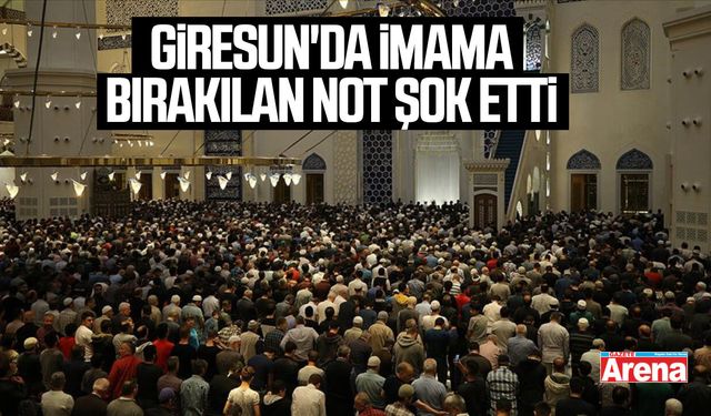 Giresun'da imama bırakılan not şok etti