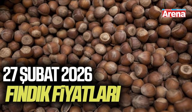 27 Şubat 2026 güncel fındık fiyatları