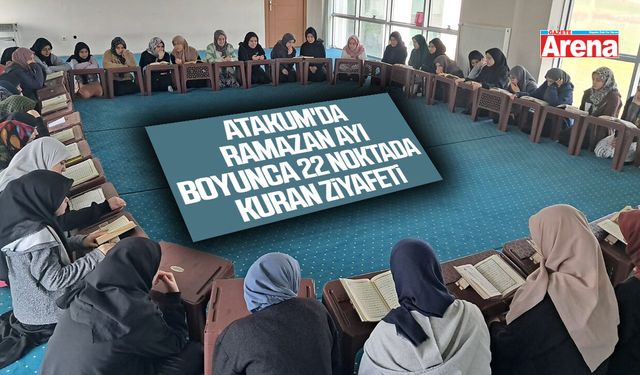 Atakum'da Ramazan Ayı boyunca 22 noktada Kuran ziyafeti