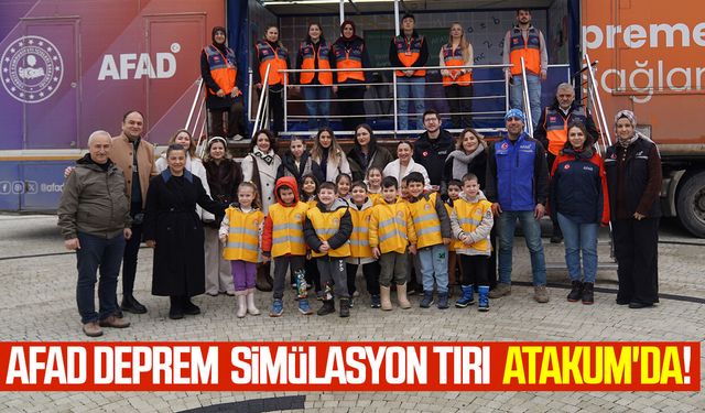 AFAD deprem simülasyon tırı Atakum'da