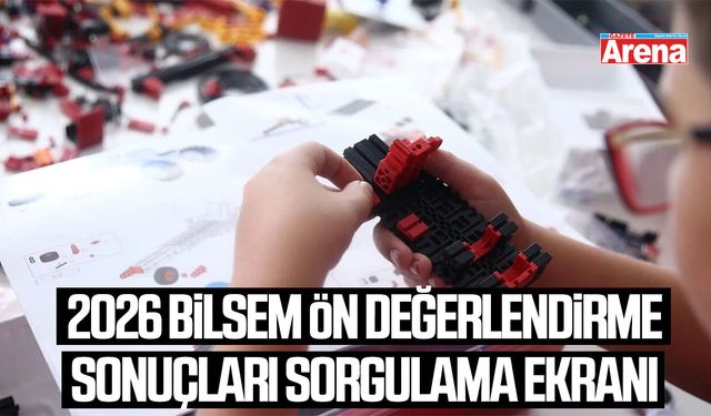 2026 BİLSEM ön değerlendirme sonuçları SORGULAMA EKRANI