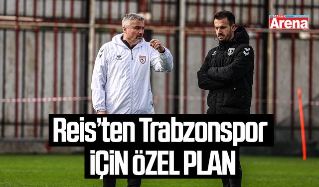 Reis’ten Trabzonspor maçı için özel plan