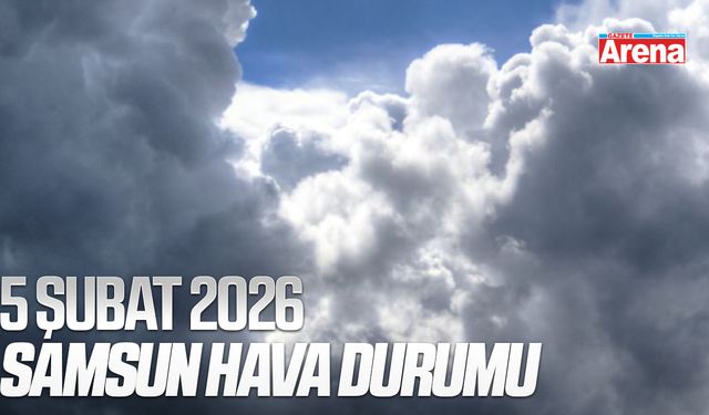 5 Şubat 2026 Samsun hava durumu