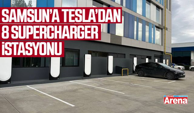 Samsun’a TESLA’dan 8 supercharger istasyonu