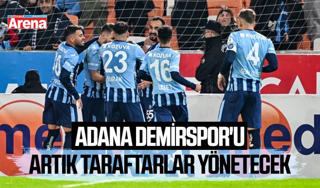 Adana Demirspor'u artık taraftarlar yönetecek