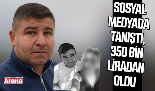 Sosyal medyada tanıştı, 350 bin liradan oldu
