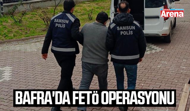 Bafra'da FETÖ operasyonu