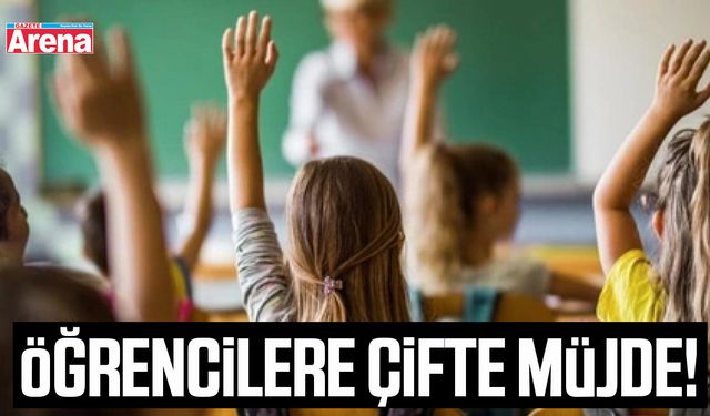 Öğrencilere çifte müjde!
