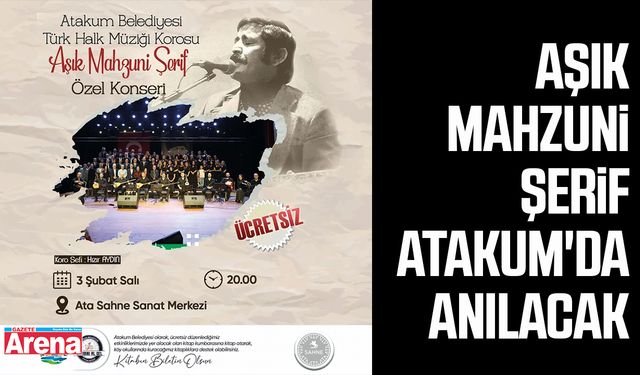 Aşık Mahzuni Şerif, Atakum'da anılacak