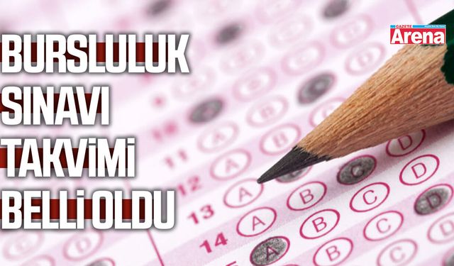 Bursluluk sınavı takvimi belli oldu
