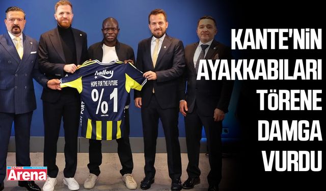 Kante'nin ayakkabıları törene damga vurdu