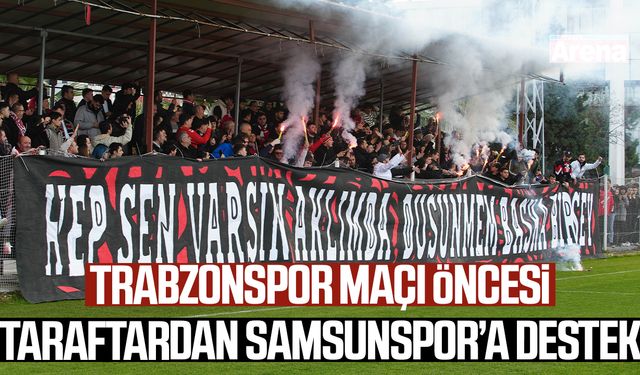 Samsunspor'a taraftar desteği