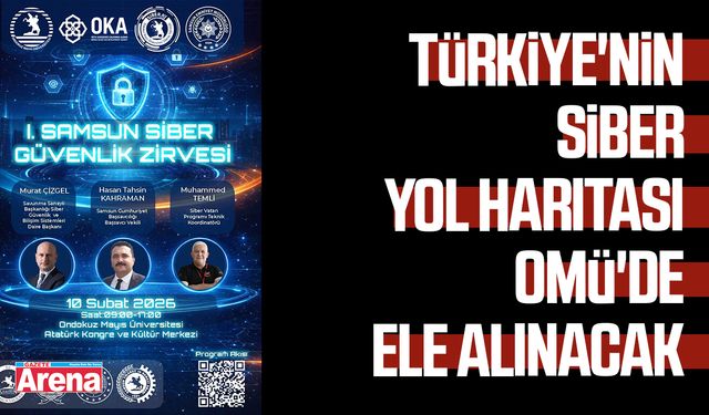 Türkiye'nin siber yol haritası OMÜ'de ele alınacak
