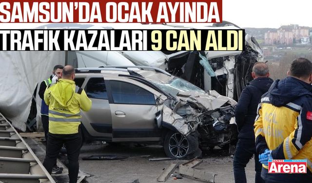 Samsun'un ocak ayı trafik kaza bilançosu