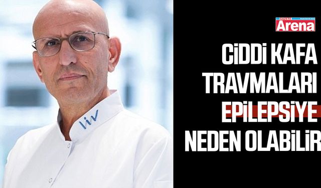 Ciddi kafa travmaları epilepsiye neden olabilir