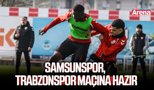 Samsunspor, Trabzonspor maçına hazır