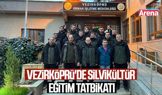 Vezirköprü'de Silvikültür eğitim tatbikatı