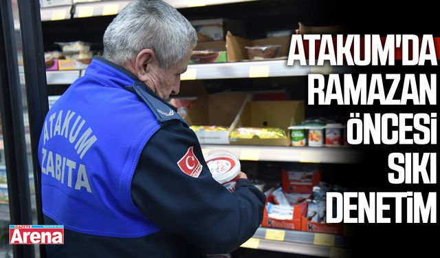 Atakum'da ramazan öncesi sıkı denetim