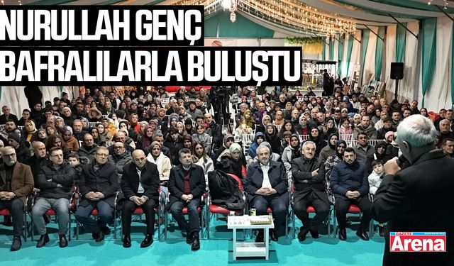 Nurullah Genç Bafralılarla buluştu