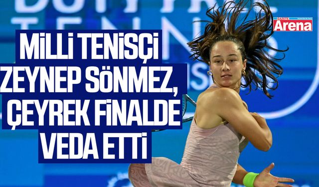 Zeynep Sönmez, çeyrek finalde veda etti