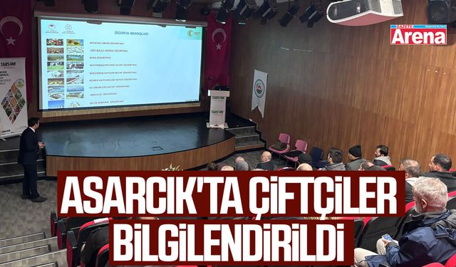 Asarcık'ta çiftçiler bilgilendirildi