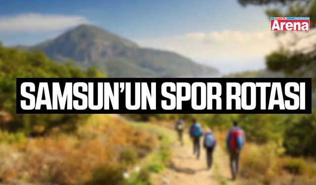 Samsun’un spor rotası