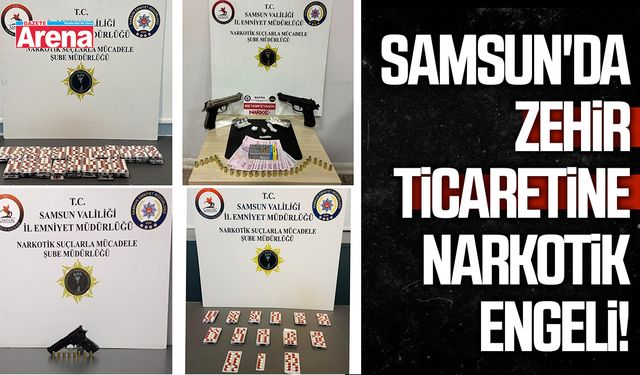 Samsun'da zehir ticaretine narkotik engeli!