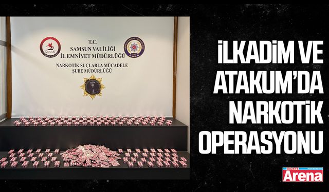 İlkadım ve Atakum’da narkotik operasyonu