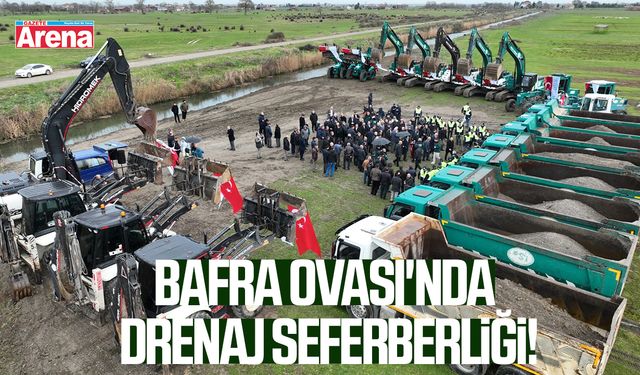 Bafra Ovası'nda drenaj seferberliği!