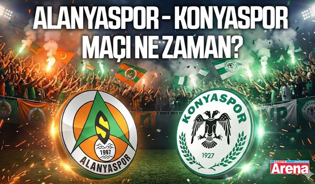 Alanyaspor - Konyaspor maçı ne zaman?