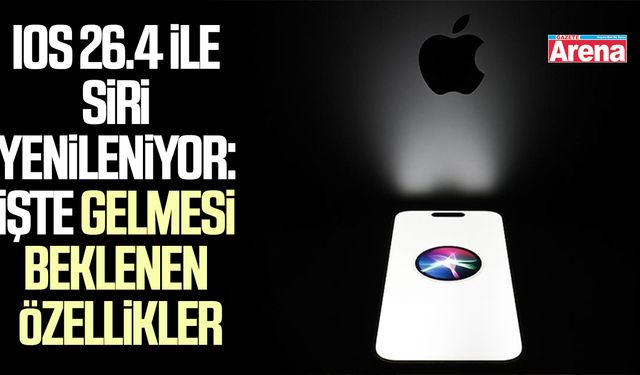 iOS 26.4 ile Siri yenileniyor: İşte gelmesi beklenen özellikler