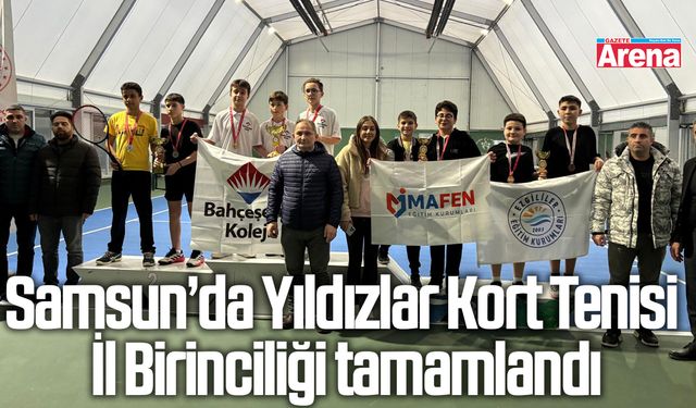 Samsun’da Yıldızlar Kort Tenisi İl Birinciliği tamamlandı