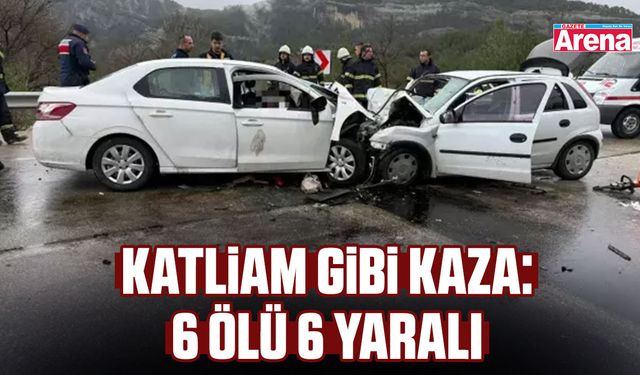 Katliam gibi kaza: 6 ölü 6 yaralı