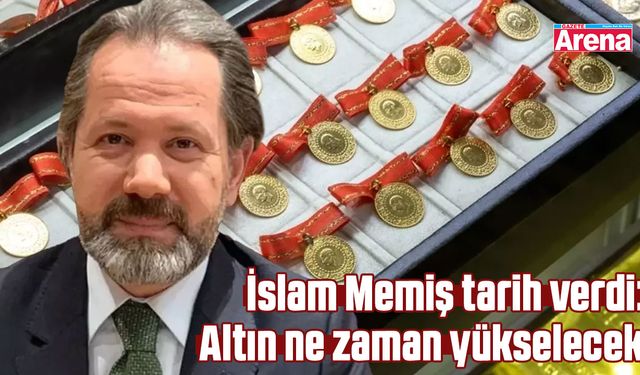 İslam Memiş tarih verdi: Altın ne zaman yükselecek
