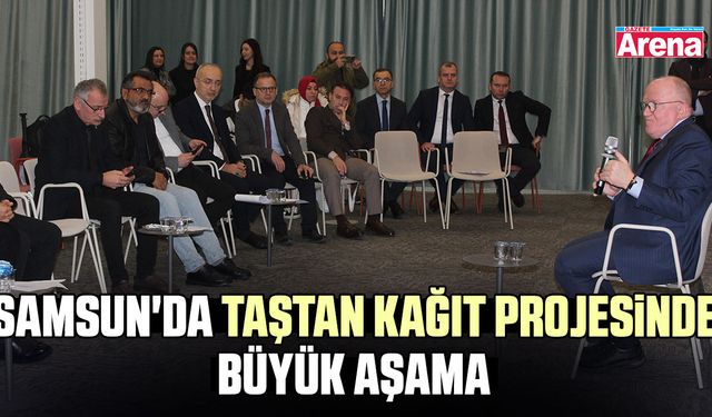 Samsun'da taştan kağıt projesinde büyük aşama