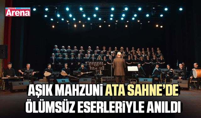 Aşık Mahzuni Ata Sahne’de ölümsüz eserleriyle anıldı