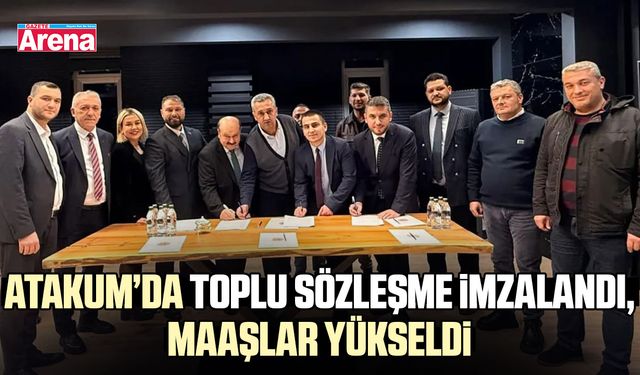 Atakum’da toplu sözleşme imzalandı, maaşlar yükseldi