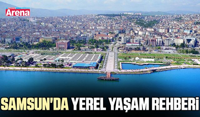 Karadeniz’in kalbi Samsun'da sosyal yaşam