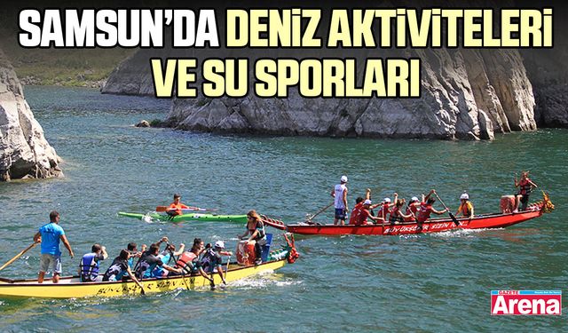 Samsun’da deniz aktiviteleri ve su sporları